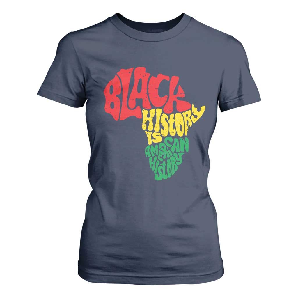 Black History Is American History T Shirt For Women Africa Map
