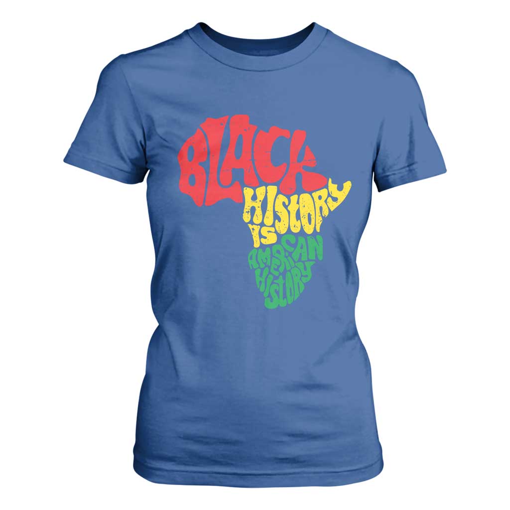 Black History Is American History T Shirt For Women Africa Map