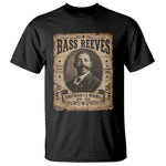 Bass Reeves T Shirt The Legendary Lawman and First Black Us Marshal Old West Style