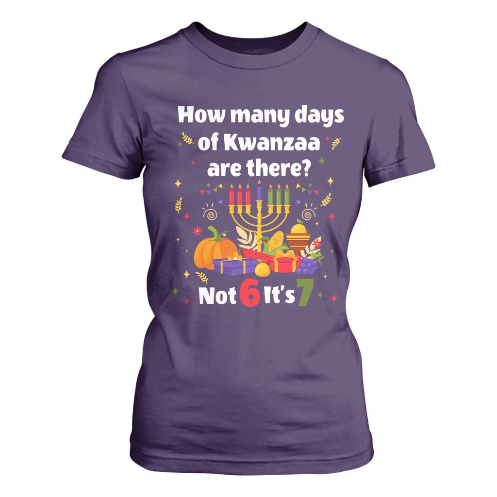 Funny 67 Kwanzaa T Shirt For Women How Many Days Of Kwanzaa Are There Not 6 It Is 7 - African Pride