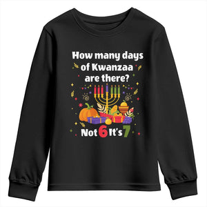 Funny 67 Kwanzaa Youth Sweatshirt How Many Days Of Kwanzaa Are There Not 6 It Is 7 - African Pride