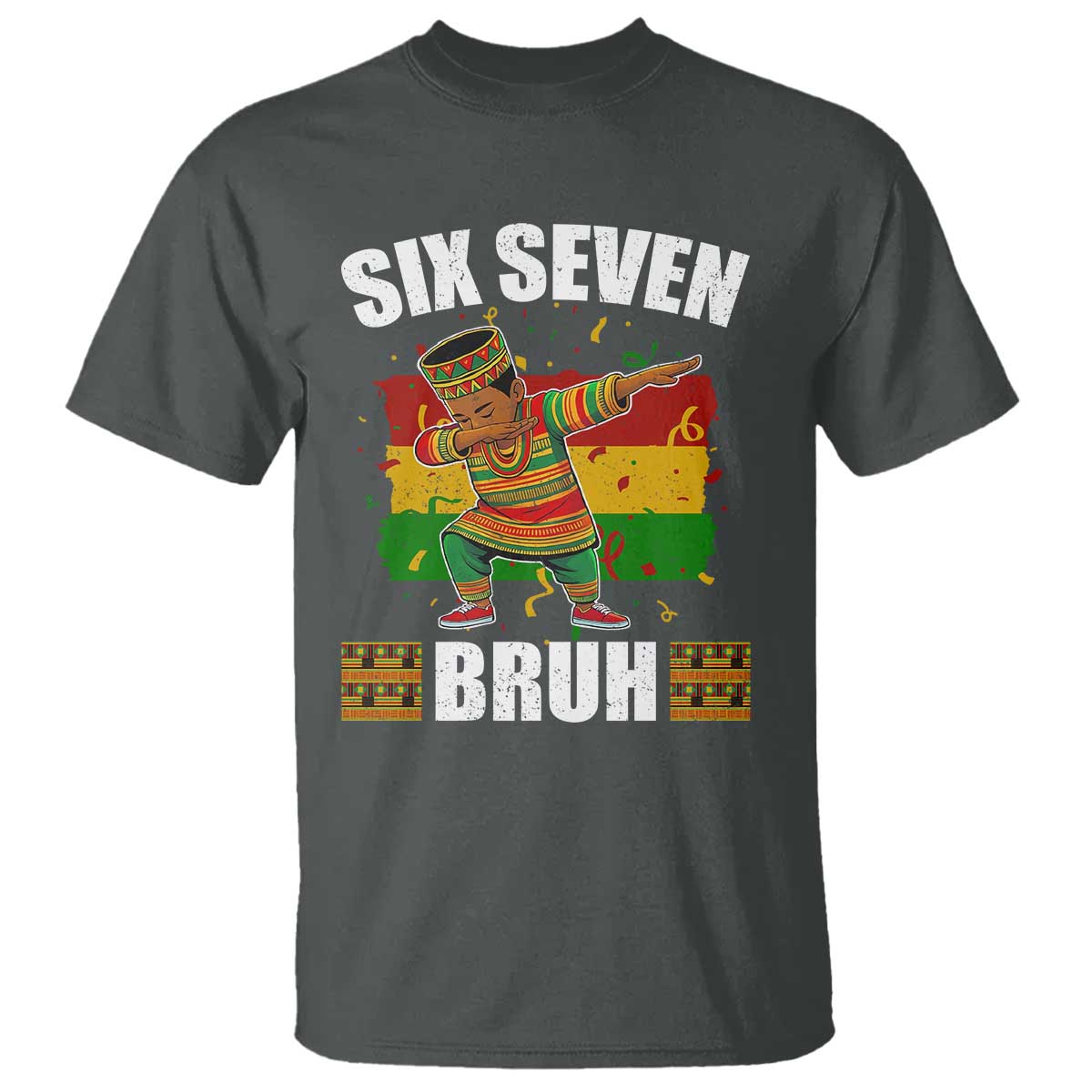 Funny 67 Kwanzaa T Shirt Six Seven Bruh Dabbing African Heritage - African Pride