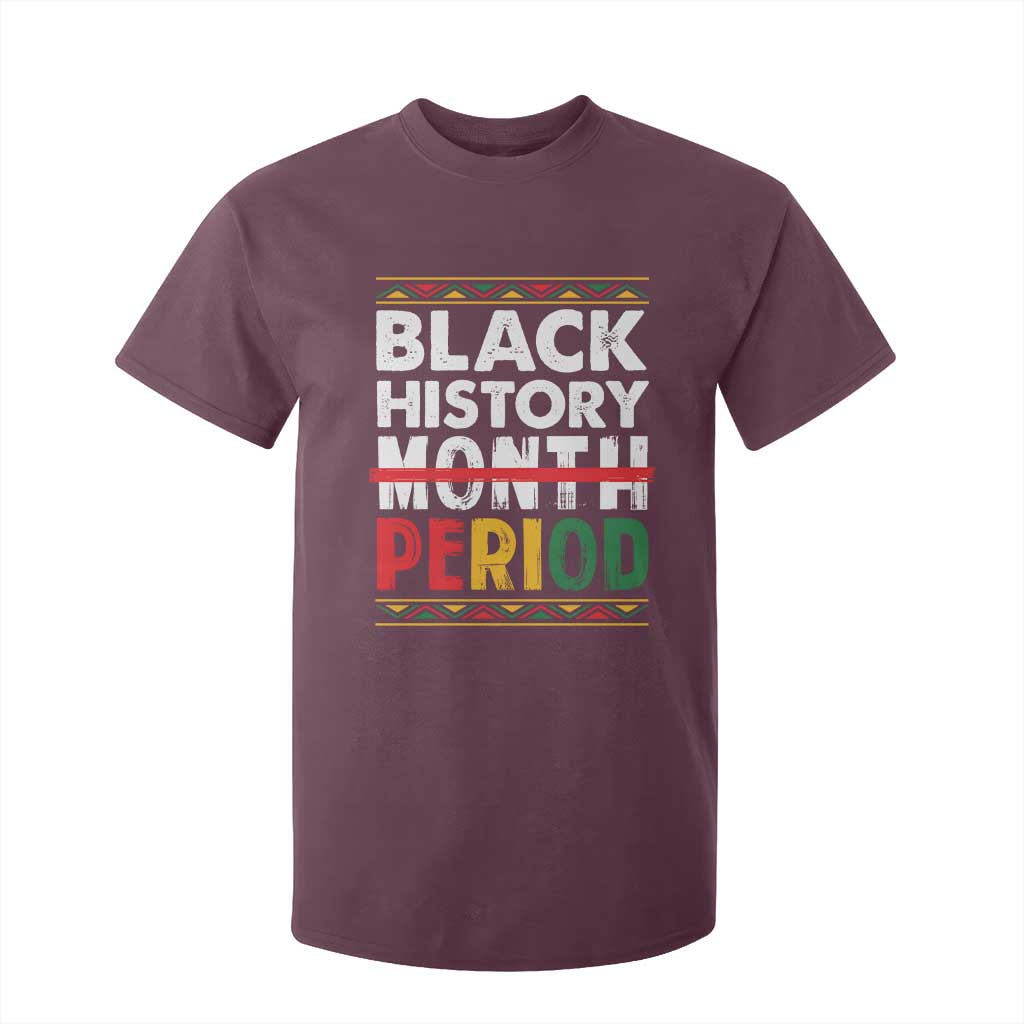 Funny Black History Period T Shirt For Kid Pride African American Month