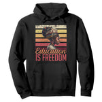 Education Is Freedom Hoodie Retro Black History Teacher