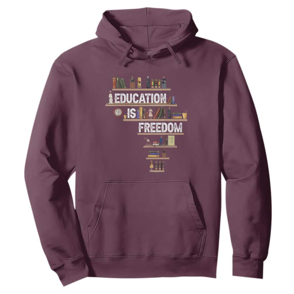 Education Is Freedom Hoodie Black History Month Teacher Black Leaders Figure