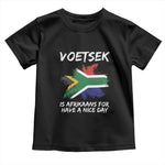 Funny Voetsek Is Afrikaans For Have A Nice Day Toddler T Shirt Saffa Flag
