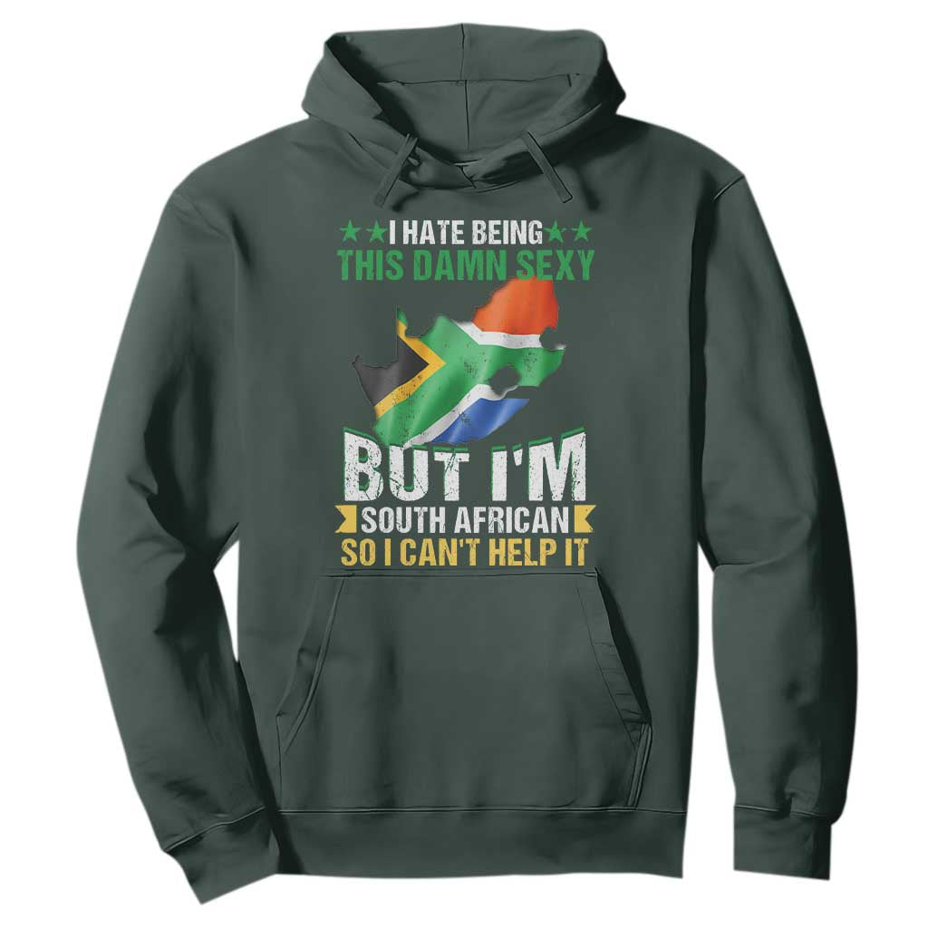 I Hate Being This Damn Sexy But I'm South African So I can't Help It Hoodie Vintage Saffa Flag