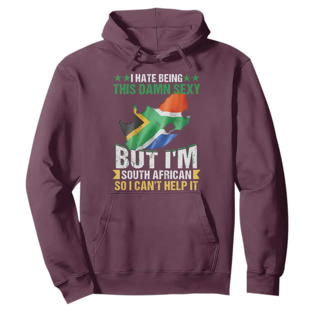 I Hate Being This Damn Sexy But I'm South African So I can't Help It Hoodie Vintage Saffa Flag