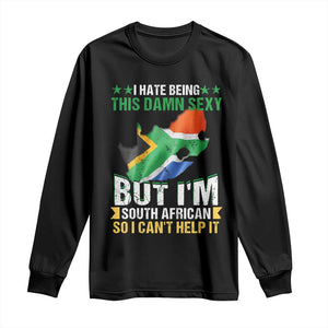I Hate Being This Damn Sexy But I'm South African So I can't Help It Long Sleeve Shirt Vintage Saffa Flag