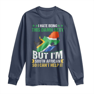I Hate Being This Damn Sexy But I'm South African So I can't Help It Long Sleeve Shirt Vintage Saffa Flag