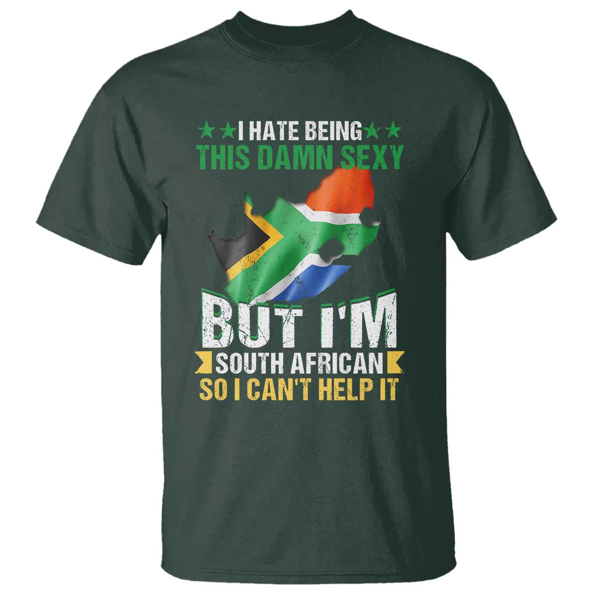 I Hate Being This Damn Sexy But I'm South African So I can't Help It T Shirt Vintage Saffa Flag
