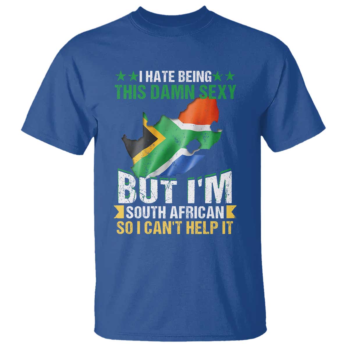 I Hate Being This Damn Sexy But I'm South African So I can't Help It T Shirt Vintage Saffa Flag