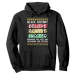 Black History Believe Achieve Succeed Hoodie African American History