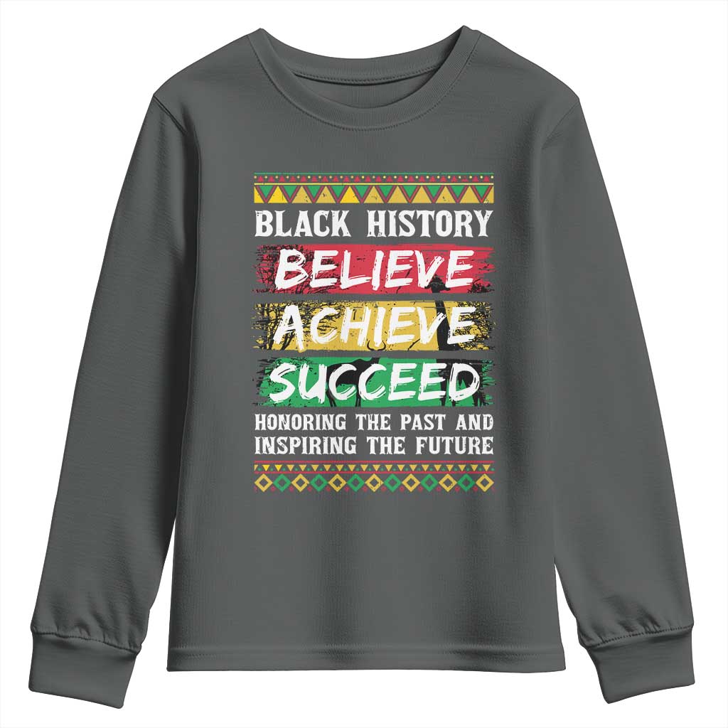 Black History Believe Achieve Succeed Youth Sweatshirt African American History