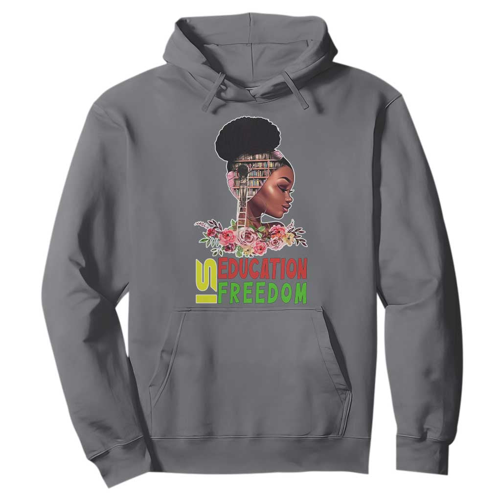 Education Is Freedom Hoodie Black History Teacher Melanin Black Girl
