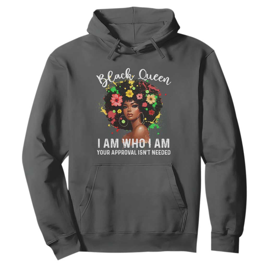 Proud African American Melanin Afro Girl Hoodie Black Queen I Am Who I Am Your Approval Isn't Needed