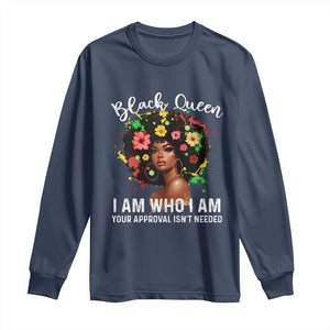Proud African American Melanin Afro Girl Long Sleeve Shirt Black Queen I Am Who I Am Your Approval Isn't Needed