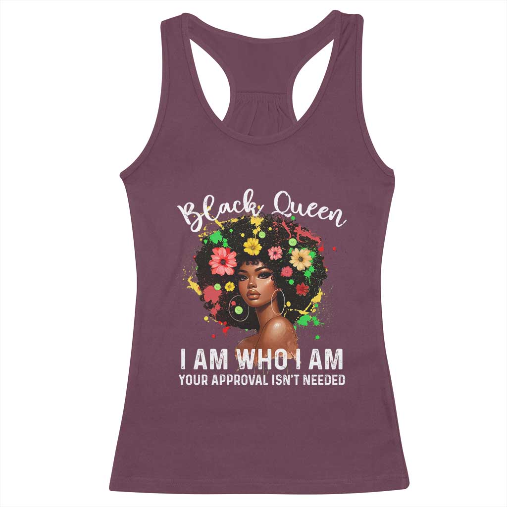 Proud African American Melanin Afro Girl Racerback Tank Top Black Queen I Am Who I Am Your Approval Isn't Needed
