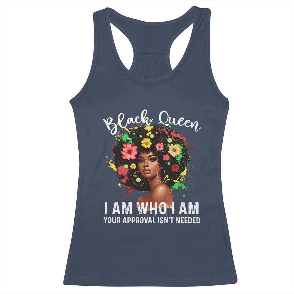 Proud African American Melanin Afro Girl Racerback Tank Top Black Queen I Am Who I Am Your Approval Isn't Needed