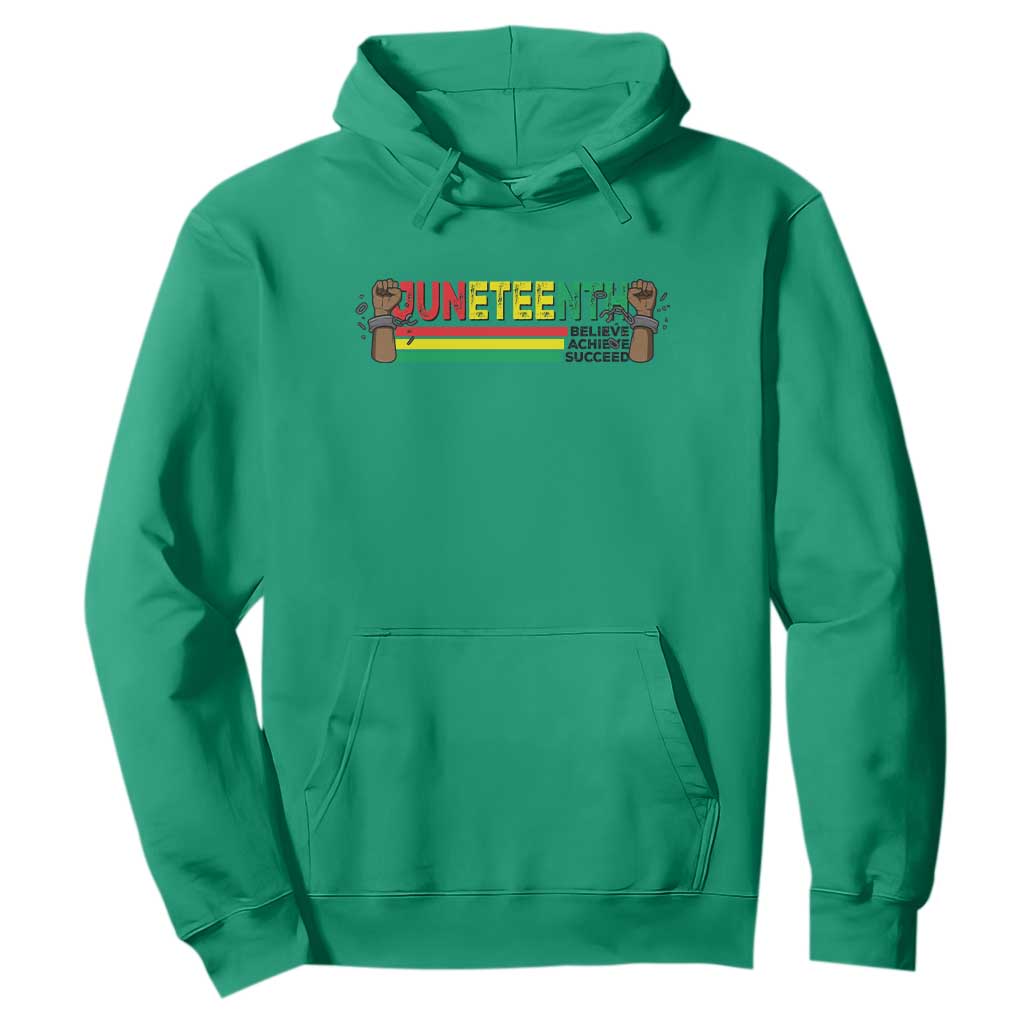 Juneteenth 1865 Hoodie Believe Achieve Succeed Independence Day Breaking Every Chain
