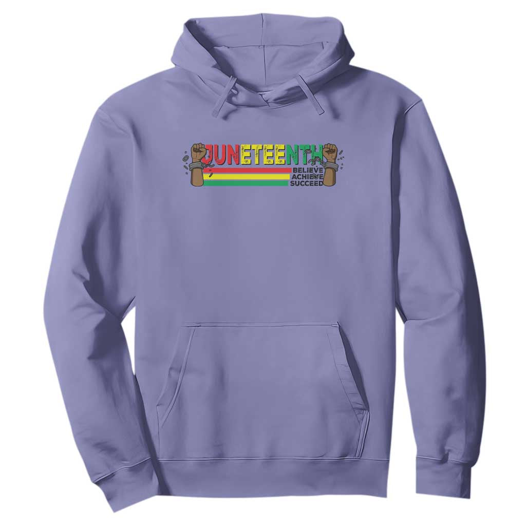 Juneteenth 1865 Hoodie Believe Achieve Succeed Independence Day Breaking Every Chain