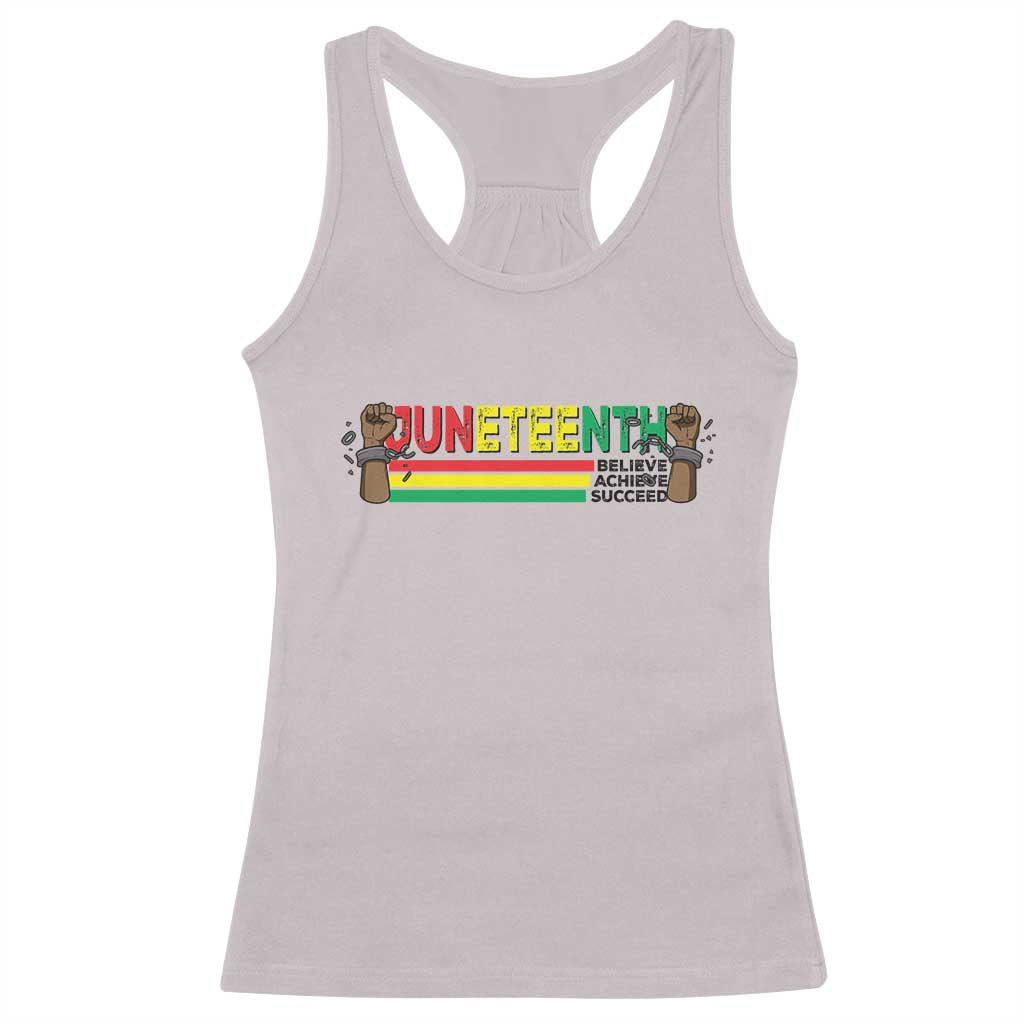 Juneteenth 1865 Racerback Tank Top Believe Achieve Succeed Independence Day Breaking Every Chain