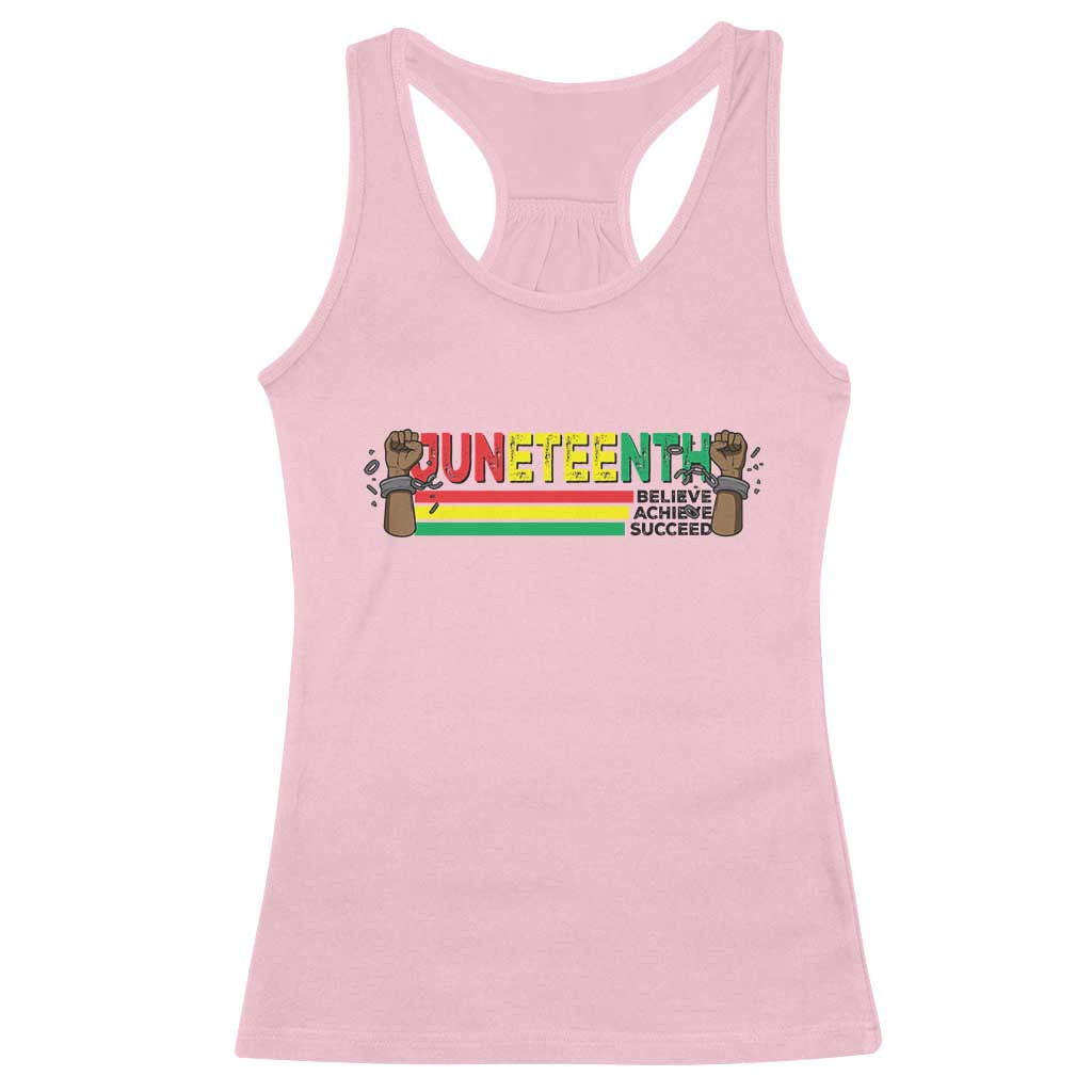 Juneteenth 1865 Racerback Tank Top Believe Achieve Succeed Independence Day Breaking Every Chain