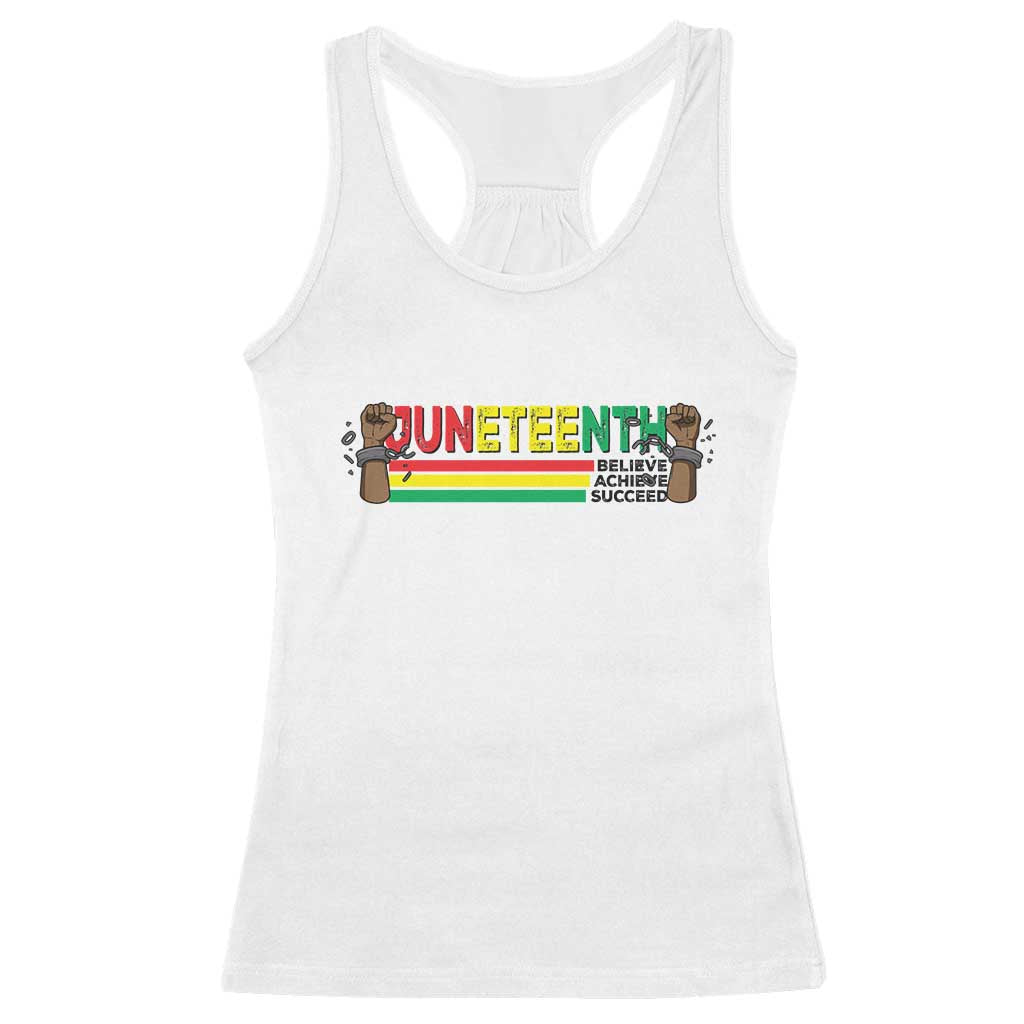 Juneteenth 1865 Racerback Tank Top Believe Achieve Succeed Independence Day Breaking Every Chain