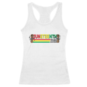 Juneteenth 1865 Racerback Tank Top Believe Achieve Succeed Independence Day Breaking Every Chain