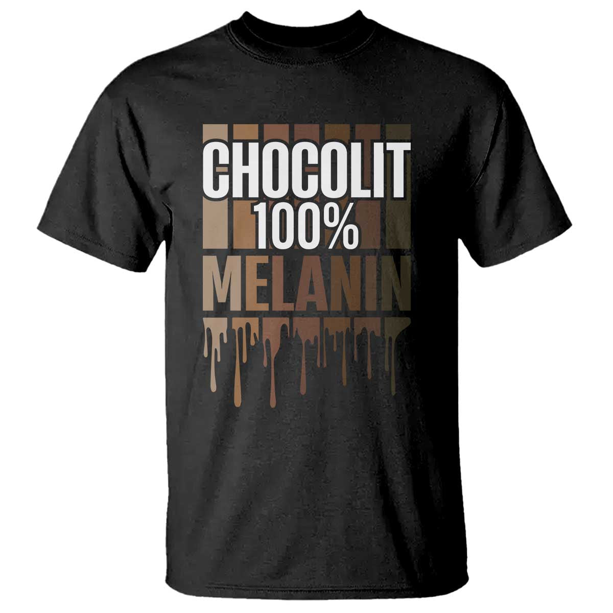 Funny Chocolit 100% T Shirt Melanin Black Pride African American