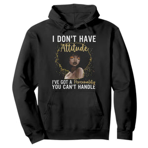 Proud Black African American Hoodie I Don't Have Attitude I've Got A Personality Afro Girl Glitter Print