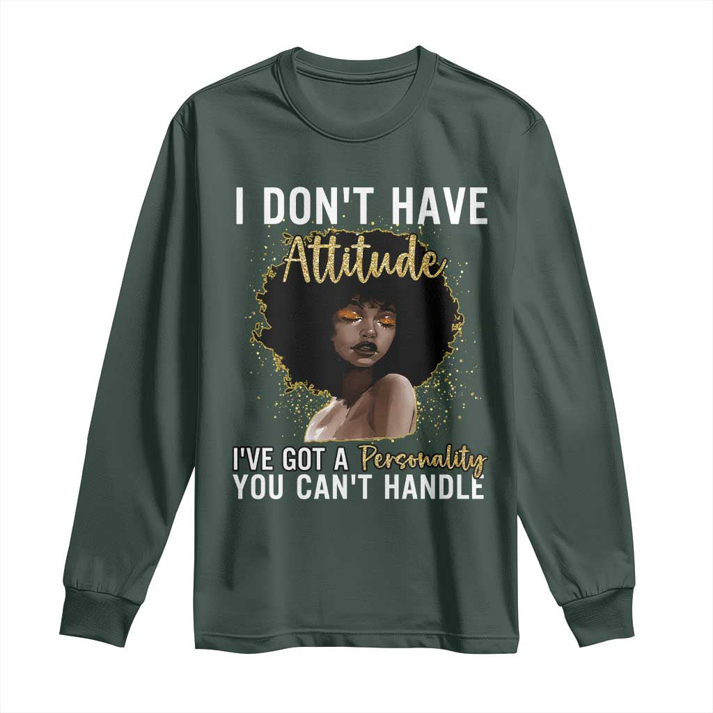 Proud Black African American Long Sleeve Shirt I Don't Have Attitude I've Got A Personality Afro Girl Glitter Print