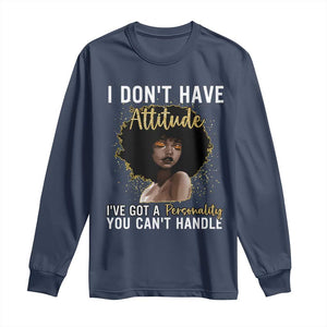 Proud Black African American Long Sleeve Shirt I Don't Have Attitude I've Got A Personality Afro Girl Glitter Print