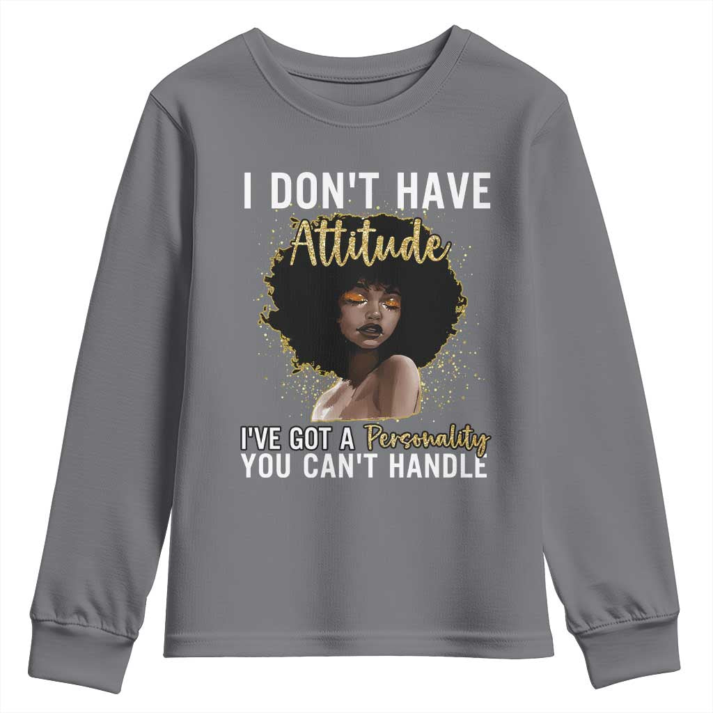 Proud Black African American Youth Sweatshirt I Don't Have Attitude I've Got A Personality Afro Girl Glitter Print
