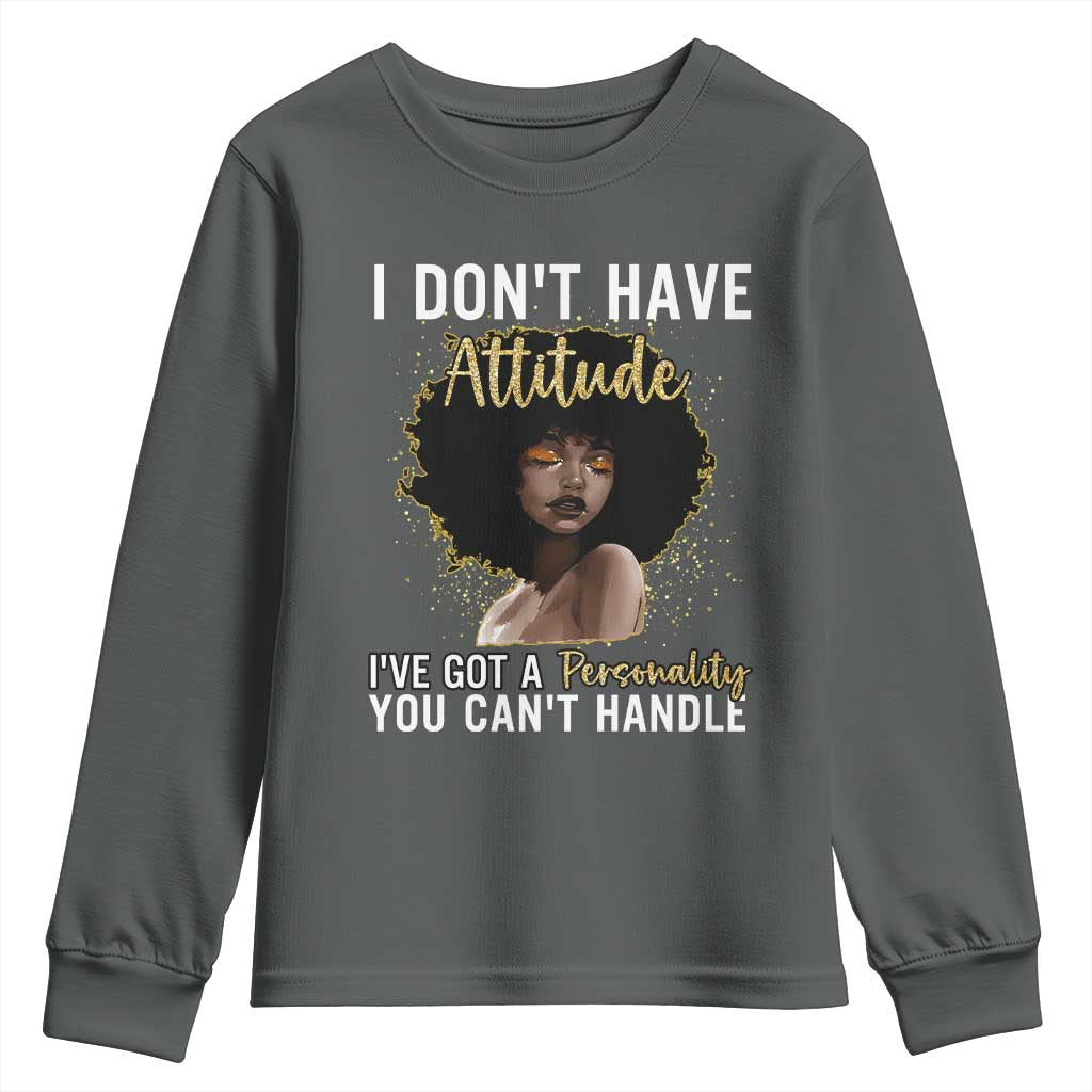 Proud Black African American Youth Sweatshirt I Don't Have Attitude I've Got A Personality Afro Girl Glitter Print