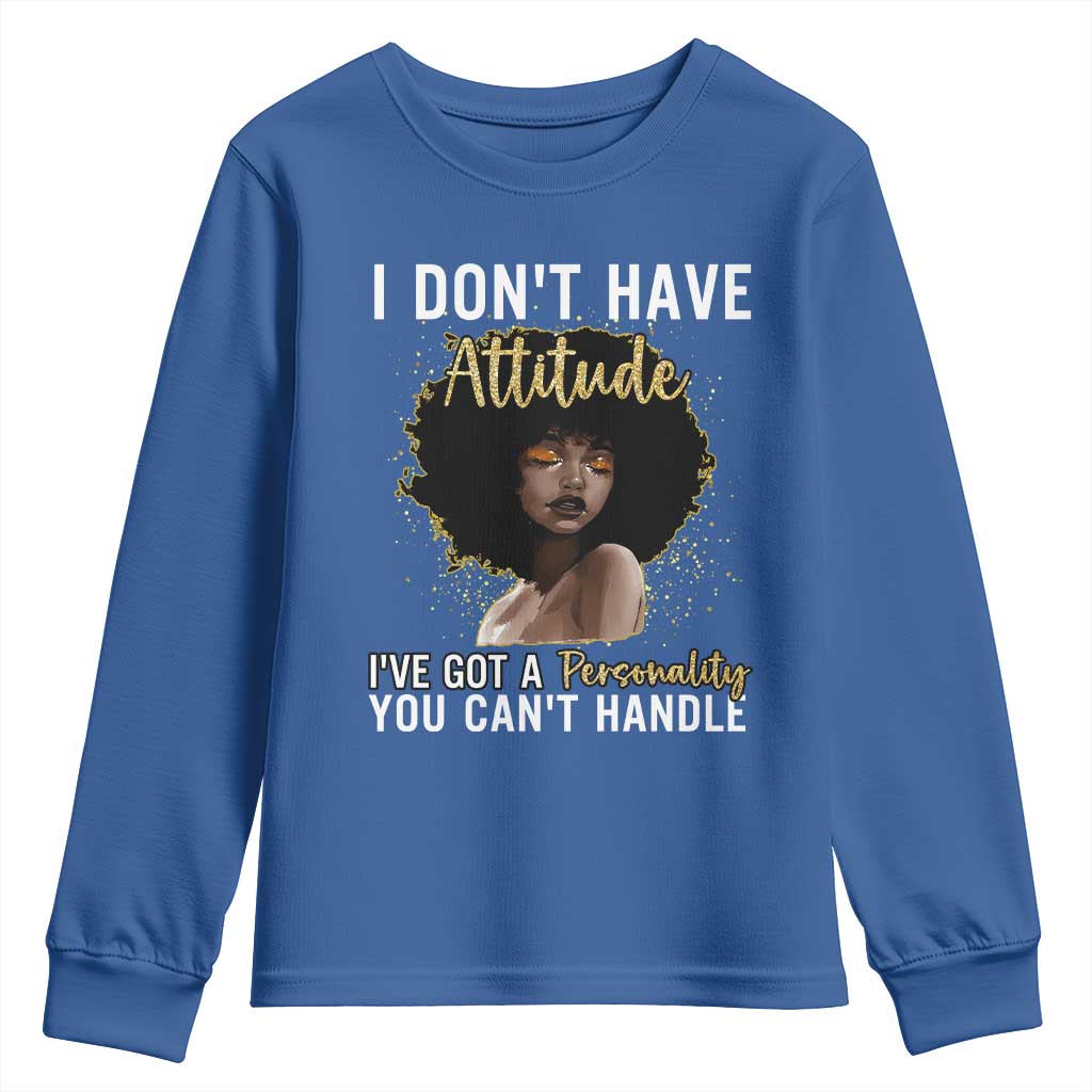 Proud Black African American Youth Sweatshirt I Don't Have Attitude I've Got A Personality Afro Girl Glitter Print