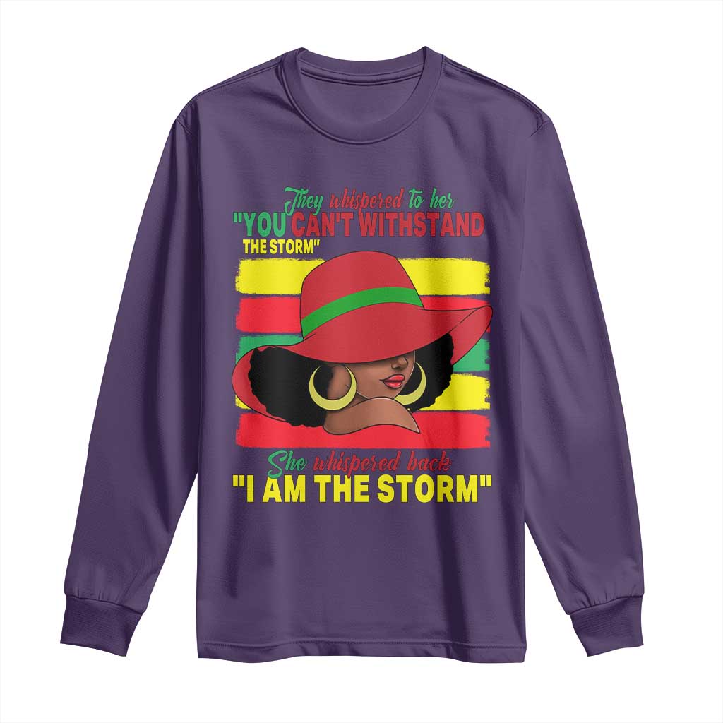 Proud Black African American Long Sleeve Shirt They Whispered To Her You Can't Withstand The Storm Black History Month