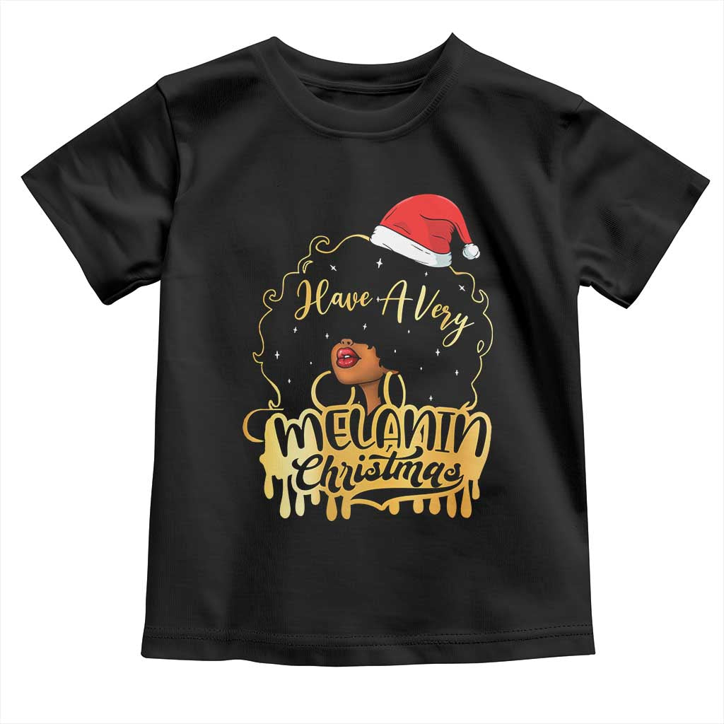 Have A Melanin Christmas African American Santa Girl Toddler T Shirt