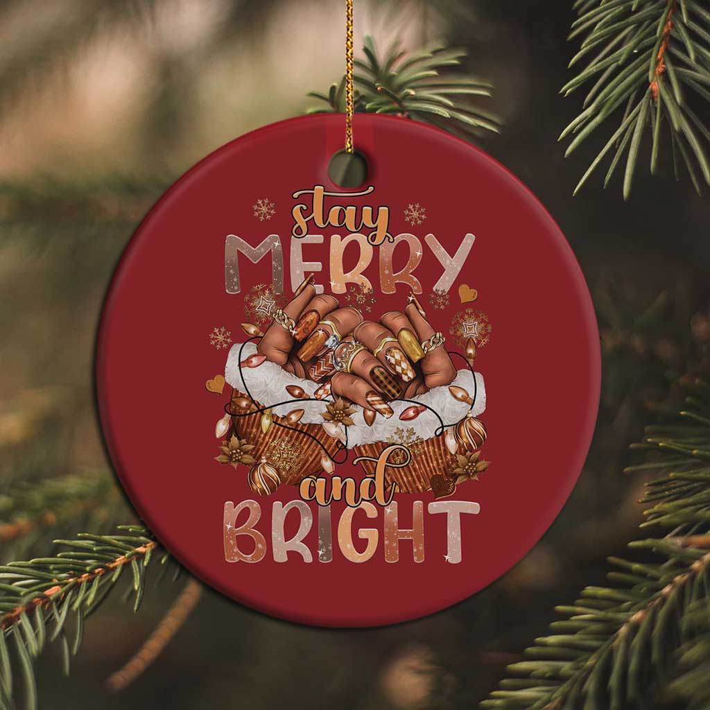 Funny Xmas African American Christmas Ornament Stay Merry And Bright Black Melanin Girl Nails