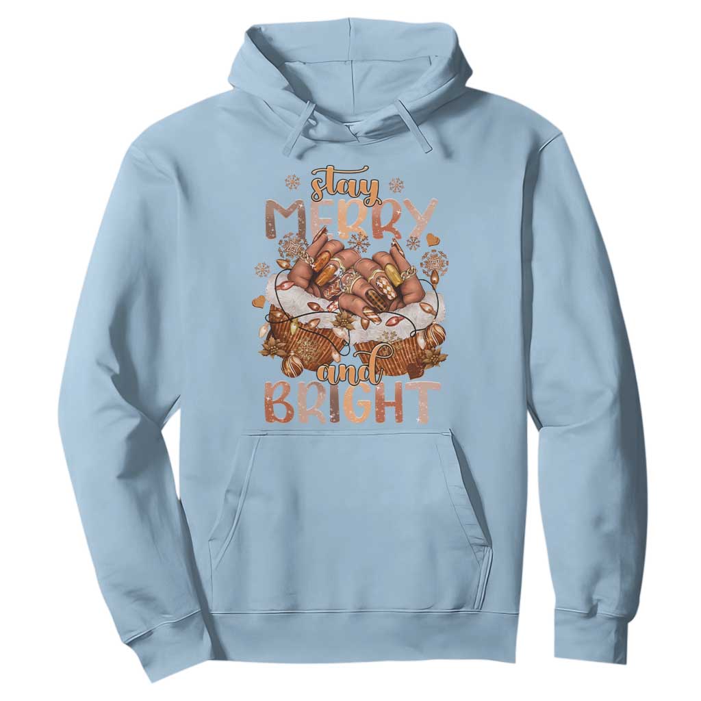 Funny African American Christmas Hoodie Stay Merry And Bright Black Melanin Girl Nails