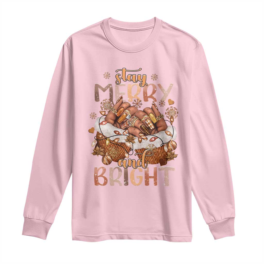 Funny African American Christmas Long Sleeve Shirt Stay Merry And Bright Black Melanin Girl Nails