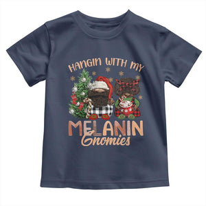 Funny Christmas African American Toddler T Shirt Hangin With My Melanin Gnomies Afro Gnomes