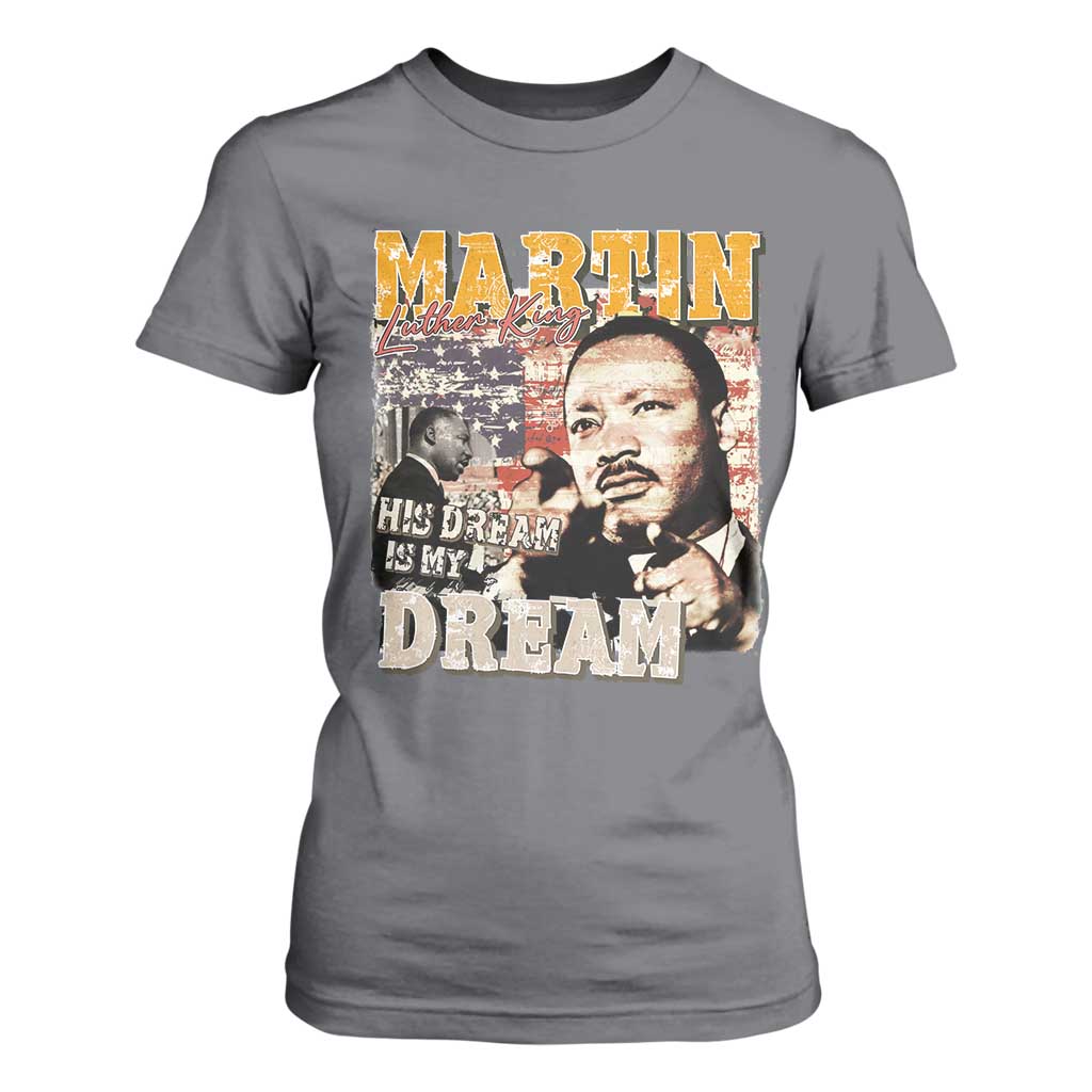 MLK Day His Dream Is My Dream T Shirt For Women Martin Luther King Vintage American Flag Black History Month