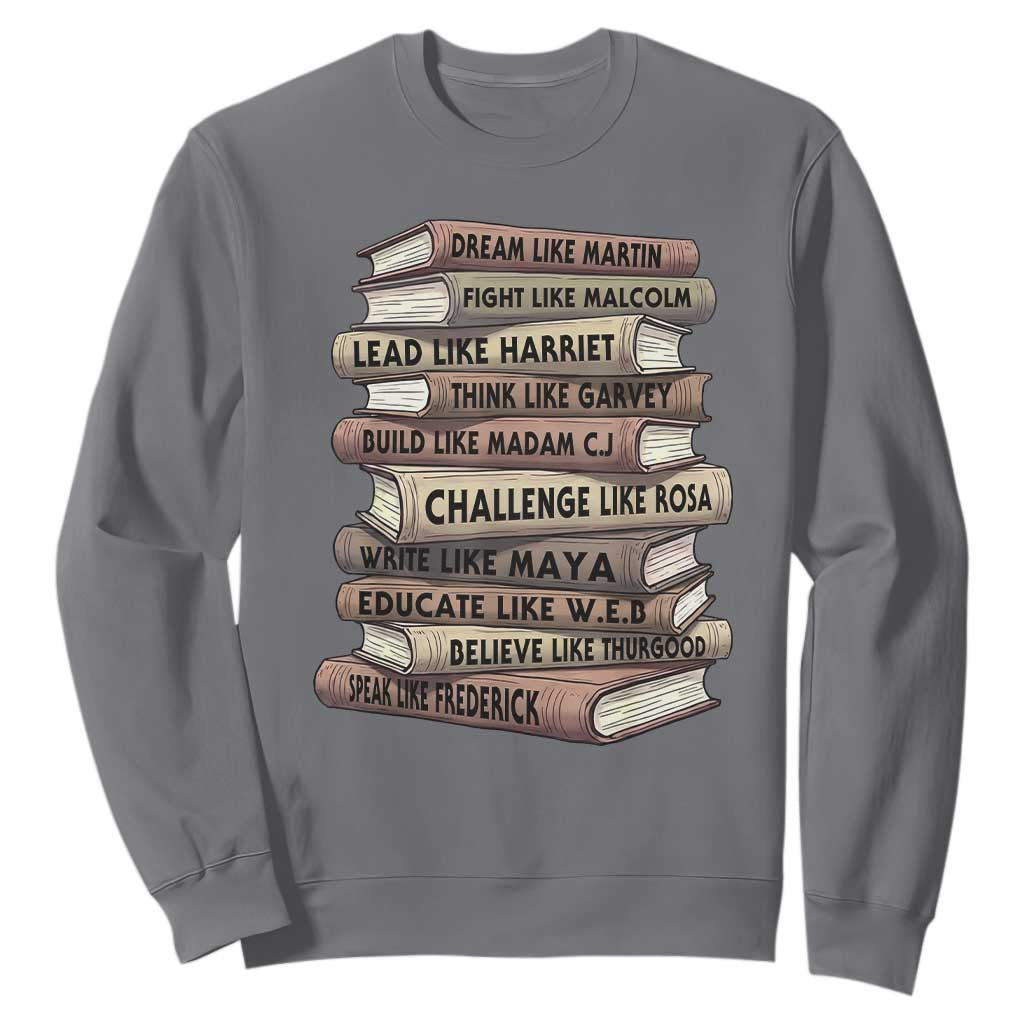 Black History Month African American Leaders Teacher Book Lover Sweatshirt