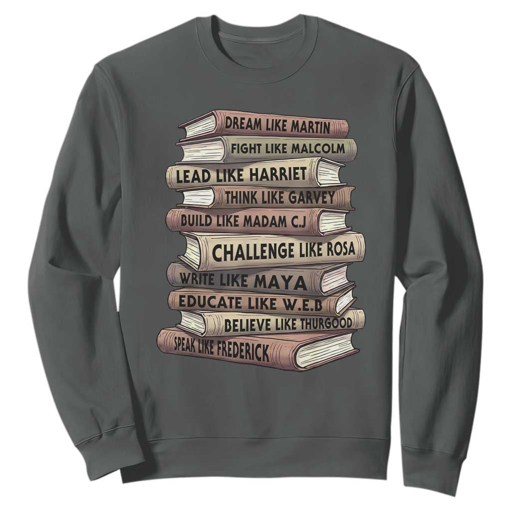 Black History Month African American Leaders Teacher Book Lover Sweatshirt