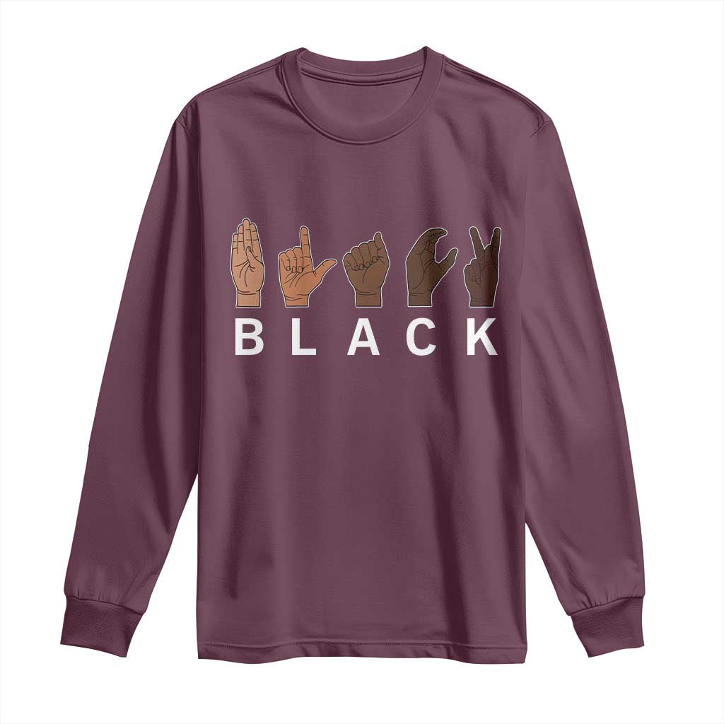 Black Asl Sign Language Hands Signs African American Month Long Sleeve Shirt