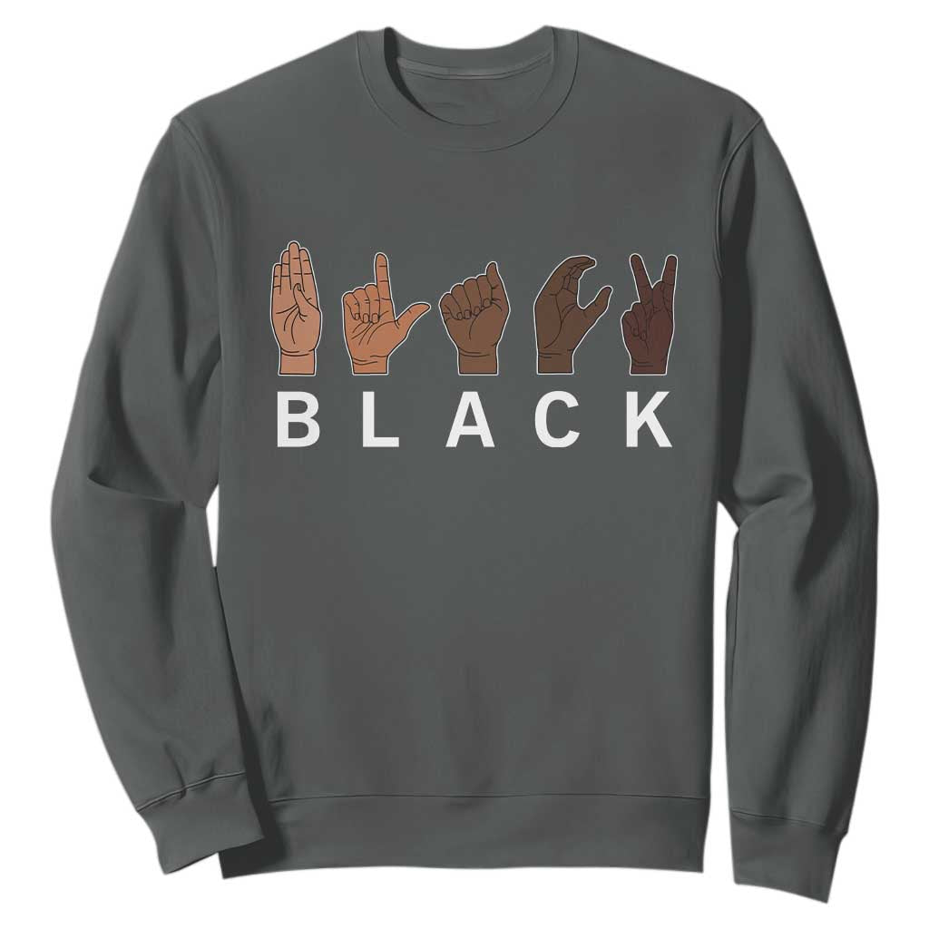Black Asl Sign Language Hands Signs African American Month Sweatshirt