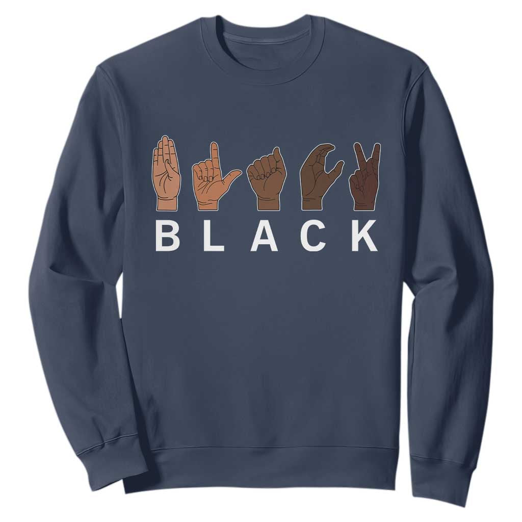 Black Asl Sign Language Hands Signs African American Month Sweatshirt