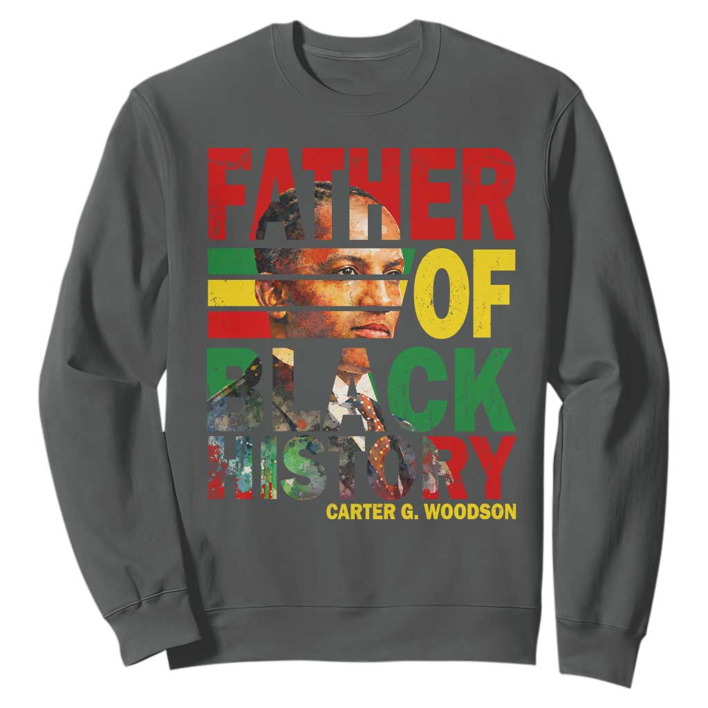 Carter G Woodson Sweatshirt Father Of Black History Month