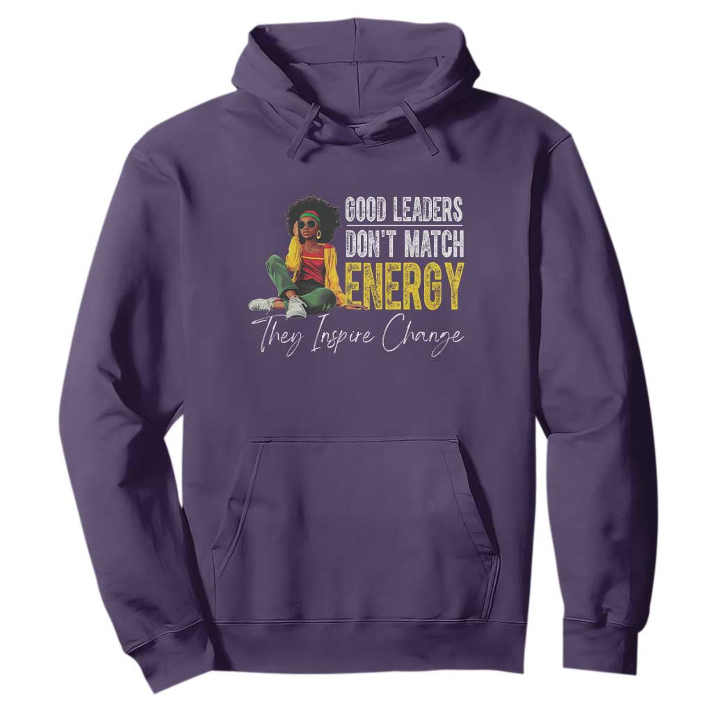 Good Leaders Don't Match Energy They Inspire Change Hoodie Black Leadership Juneteenth